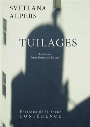 Tuilages - Svetlana Alpers