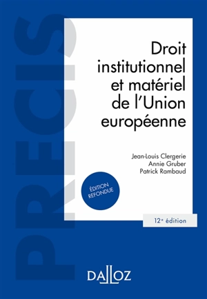 Droit institutionnel et matériel de l'Union européenne - Jean-Louis Clergerie
