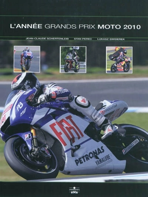 L'année Grands Prix moto 2010 - Jean-Claude Schertenleib