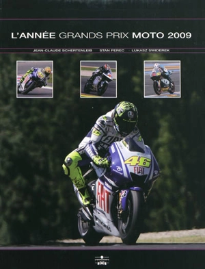 L'année grands prix moto 2009 - Jean-Claude Schertenleib