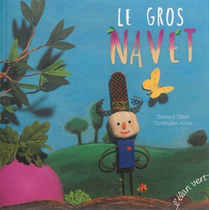 Le gros navet - Bernard Villiot