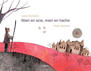 Main en scie, main en hache - Layla Darwiche