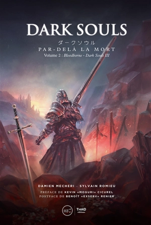 Dark souls : par-delà la mort. Vol. 2. Bloodborne, Dark souls III - Damien Mecheri