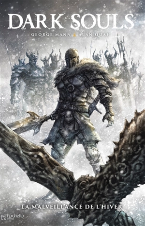 Dark souls. Vol. 2. La malveillance de l'hiver - George Mann