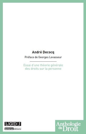 Essai d'une théorie générale des droits sur la personne - André Decocq