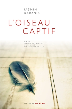 L'oiseau captif - Jasmin Darznik