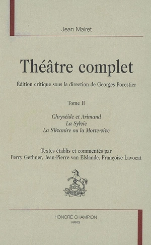 Théâtre complet. Vol. 2 - Jean Mairet