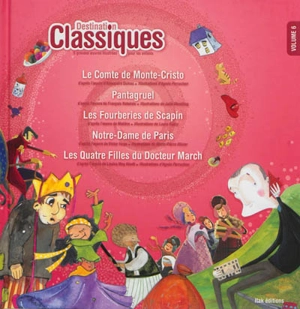 Destination classiques : 5 grandes oeuvres illustrées pour les enfants. Vol. 6