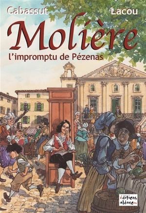 Molière, l'impromptu de Pézenas - Olivier Cabassut