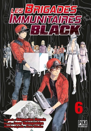 Les brigades immunitaires black. Vol. 6 - Shigemitsu Harada