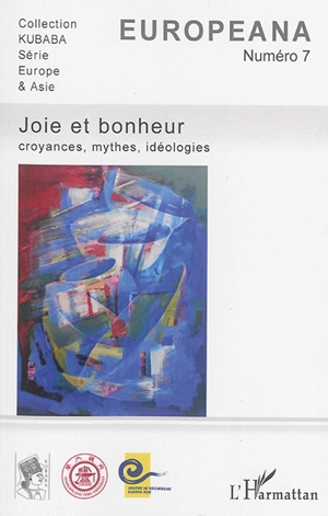 Europeana, n° 7. Joie et bonheur : croyances, mythes, idéologies