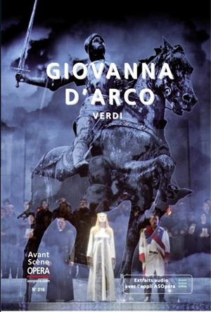 Avant-scène opéra (L'), n° 316. Giovanna d'Arco - Giuseppe Verdi