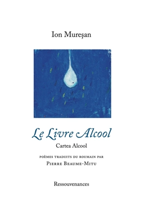 Le livre alcool. Cartea alcool - Ion Muresan