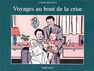 Voyages au bout de la crise - Chantal Montellier