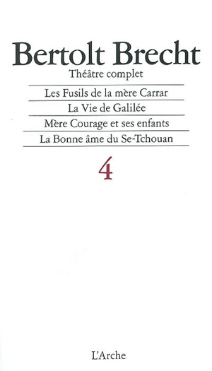 Théâtre complet. Vol. 4 - Bertolt Brecht