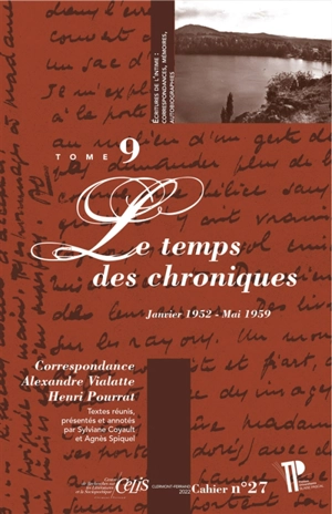 Correspondance Alexandre Vialatte-Henri Pourrat, 1916-1959. Vol. 9. Le temps des chroniques : janvier 1952-mai 1959 - Alexandre Vialatte