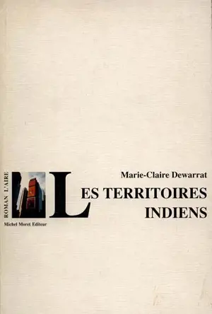 Les Territoires indiens - Marie-Claire Dewarrat