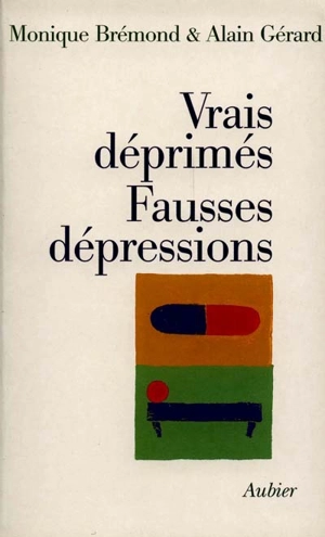 Vrais déprimés, fausses dépressions - Monique Brémond