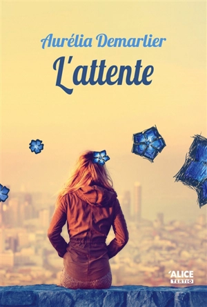 L'attente - Aurélia Demarlier