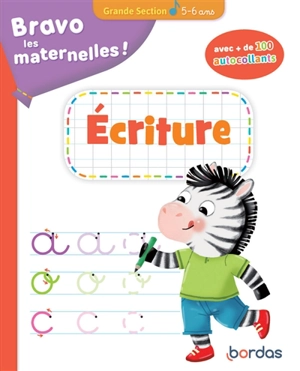 Bravo les maternelles ! : écriture grande section, 5-6 ans - Aurélia Roire
