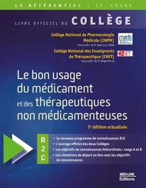 Le bon usage du médicament et des thérapeutiques non médicamenteuses : R2C - Collège national de pharmacologie médicale (France)