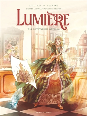 Lumière. Vol. 1. Le voyage de Svetlana - Lylian