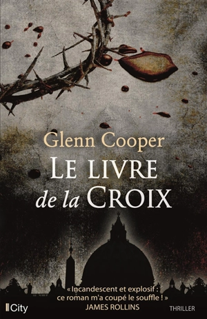 Le livre de la croix - Glenn Cooper