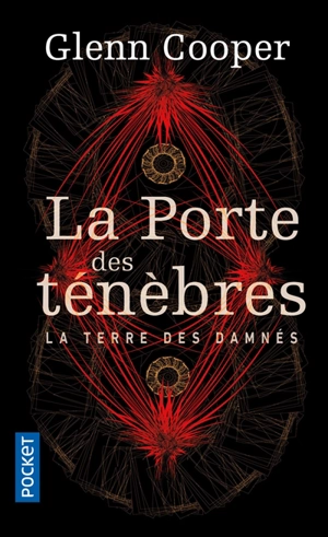 La terre des damnés. Vol. 1. La porte des ténèbres - Glenn Cooper