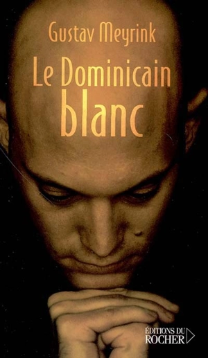 Le dominicain blanc - Gustav Meyrink