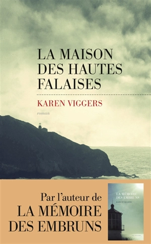 La maison des hautes falaises - Karen Viggers