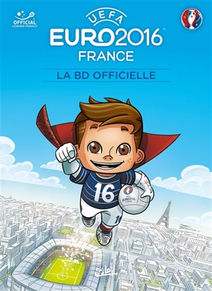 UEFA Euro 2016 France : la BD officielle - Benjamin Ferré