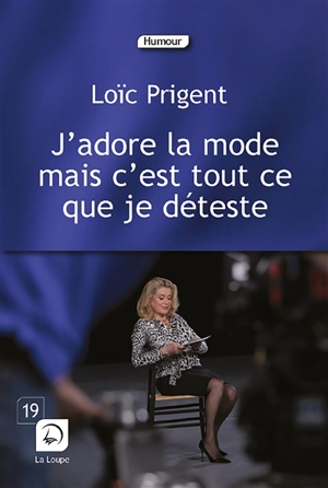 J'adore la mode mais c'est tout ce que je déteste : pépiements - Loïc Prigent