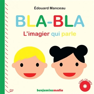 Bla bla : l'imagier qui parle - Edouard Manceau