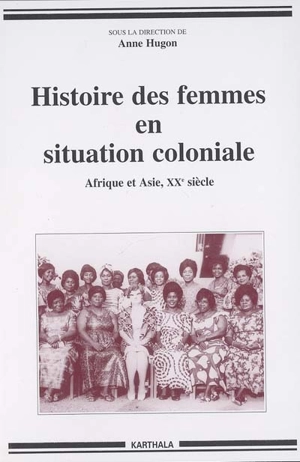 Histoire des femmes en situation coloniale : Afrique et Asie, XXe siècle