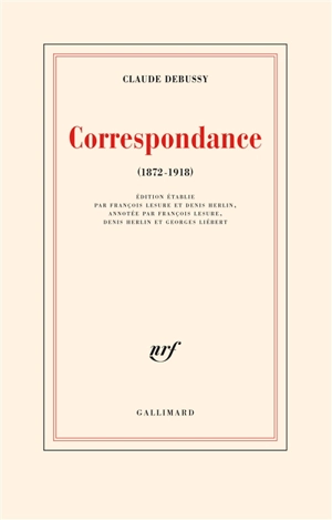 Correspondance : 1872-1918 - Claude Debussy