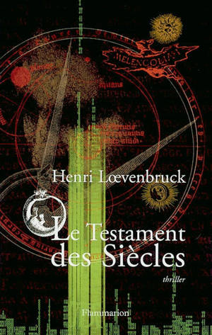 Le testament des siècles - Henri Loevenbruck