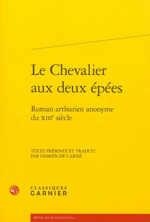 Le chevalier aux deux épées : roman arthurien anonyme du XIIIe siècle