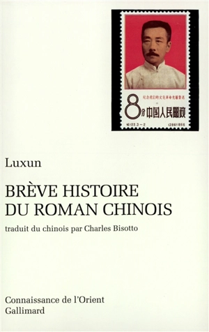 Brève histoire du roman chinois - Xun Lu