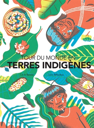 Tour du monde en terres indigènes - Cécile Benoist