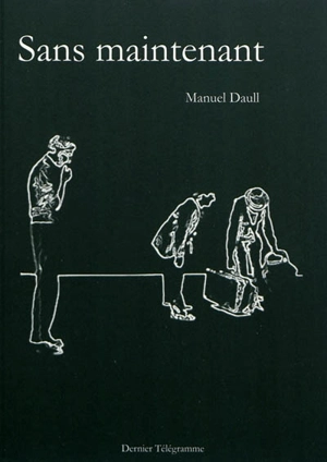 Sans maintenant - Manuel Daull