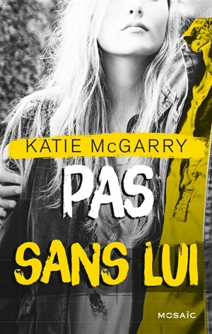 Pas sans lui - Katie McGarry