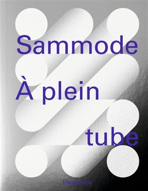 Sammode : à plein tube - Christian Simenc