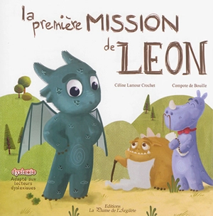 La première mission de Léon - Céline Lamour-Crochet