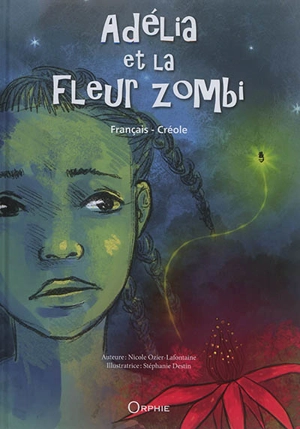 Adélia et la fleur zombi - Nicole Ozier-Lafontaine