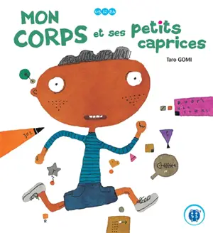 Mon corps et ses petits caprices - Tarô Gomi