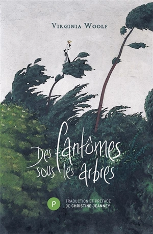 Des fantômes sous les arbres - Virginia Woolf