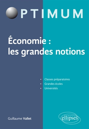 Economie : les grandes notions - Guillaume Vallet