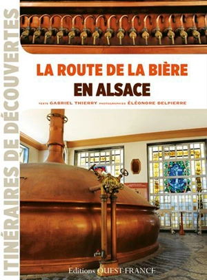 La route de la bière en Alsace - Gabriel Thierry