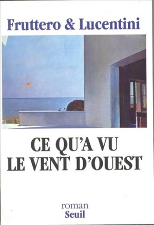 Ce qu'a vu le vent d'Ouest - Carlo Fruttero