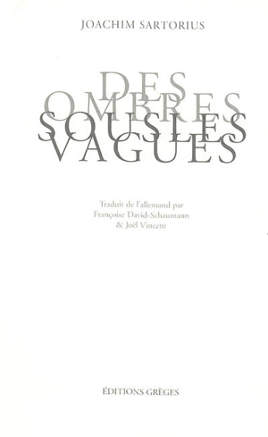 Des ombres sous les vagues - Joachim Sartorius